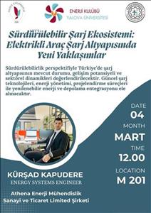 Bölüm Semineri: Sürdürülebilir Şarj Ekosistemi: Elektrikli Araç Şarj Altyapısında Yeni Yaklaşımlar